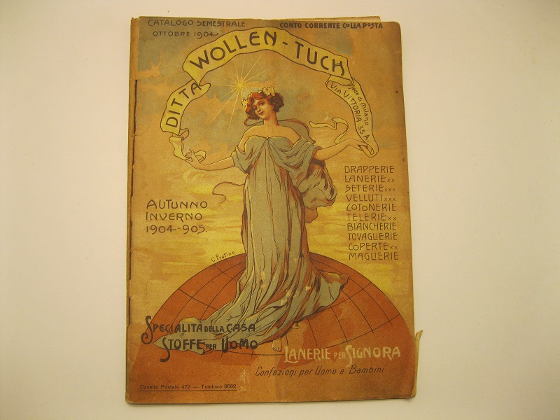 Ditta Wollen - Tuch. Sede di Milano. Draperie, lanerie, seterie, velluti, cotonorie, telerie, biancherie, tovaglierie, coperte, maglierie. Specialiutà della casa stoffe per uomo. Autunno inverno 1904 - 1905